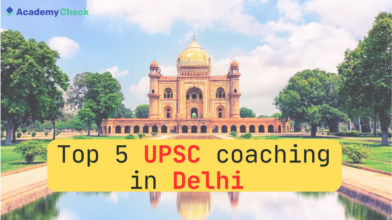 Top 5 UPSC coaching in Delhi 2026